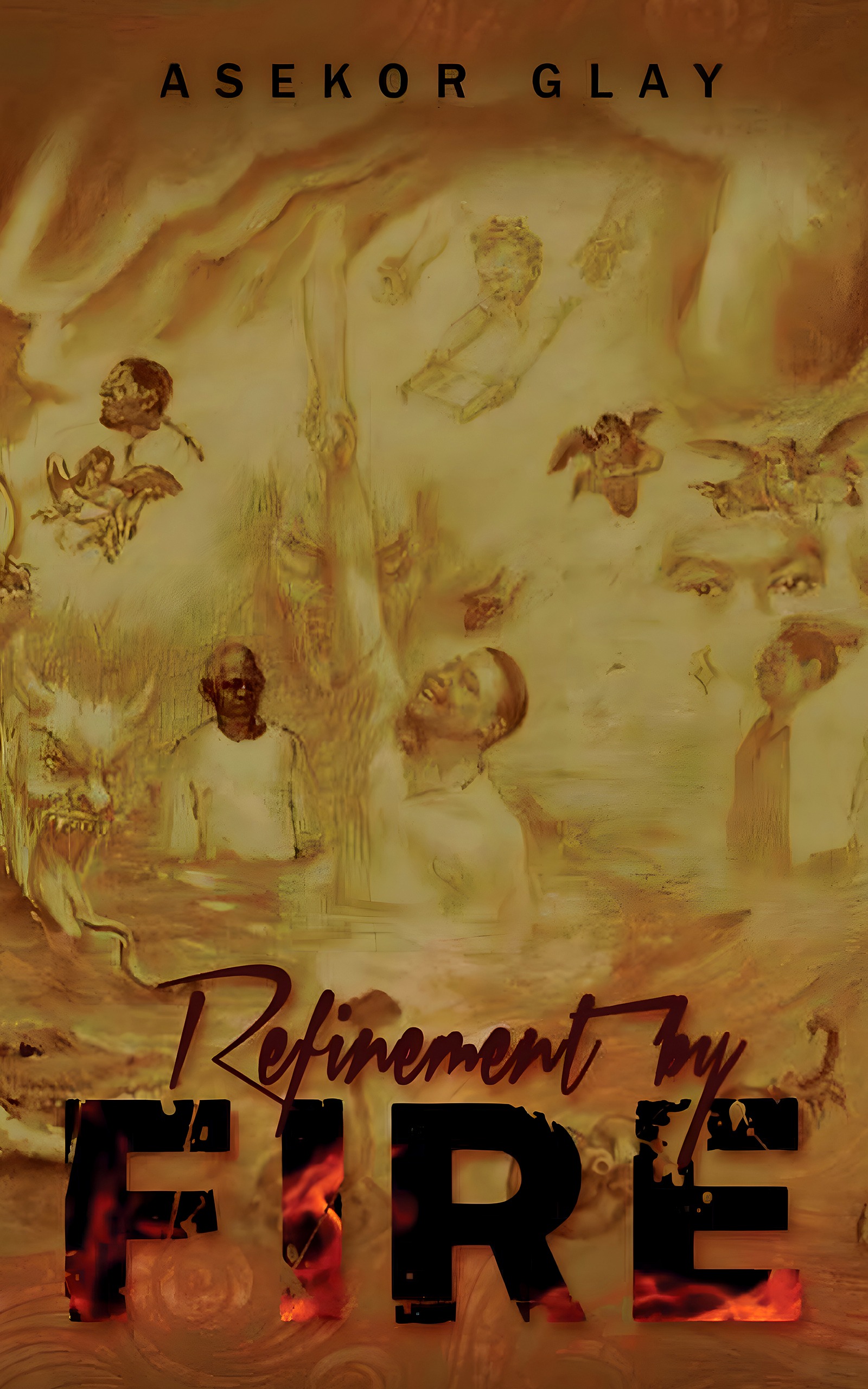 Refinement by Fire